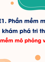 Chủ đề E1 - Bài 1. Phần mềm mô phỏng và ứng dụng